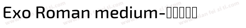 Exo Roman medium字体转换